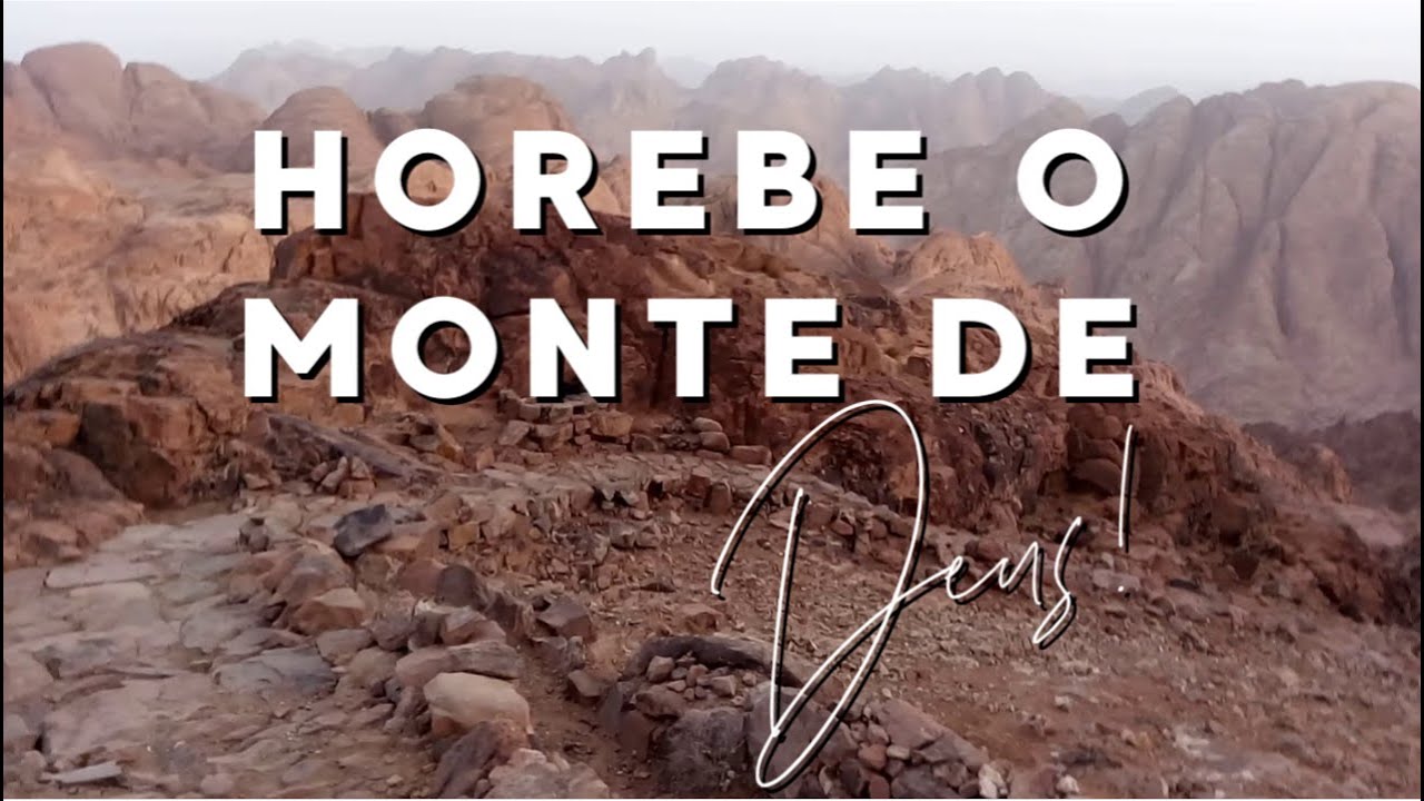 Monte Horebe Na Bíblia ENSINO Monte Horebe Na Bíblia ENSINO