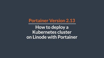How to deploy a Kubernetes cluster on Linode with Portainer 2.13