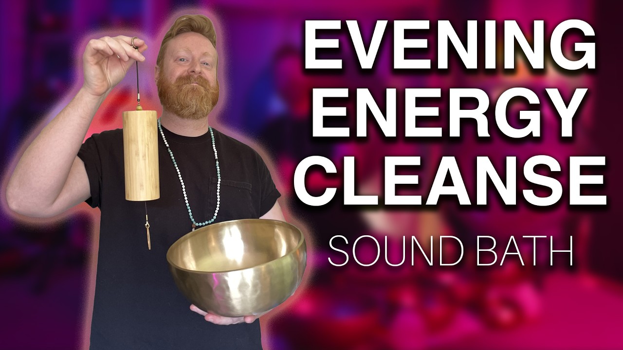 Evening Parasympathetic Activation And Energy Cleanse Through Sound Healing Frequencies