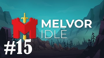 Melvor Idle Gameplay Walkthrough Part 15 - No Commentary