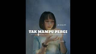 Lirik Lagu Sammy Simorangkir - Tak Mampu Pergi (Cover by Cut Syavira Efendi)