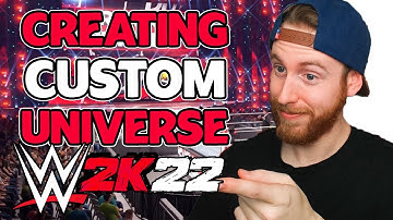 Creating A WWE 2K22 Custom Universe Mode From Scratch