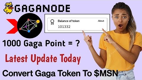 Gaga Node | Latest Update Today | How To Sell Gaga Credit | Convert Gaga To $MSN | 1000 Point = ?