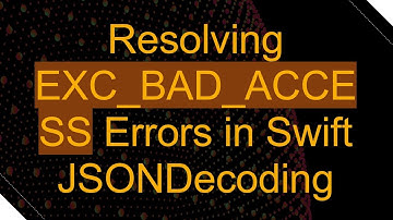 Resolving EXC_BAD_ACCESS Errors in Swift JSONDecoding