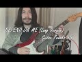 #25 DEPEND ON ME (Long Version)  / GUITAR FREAKS 5th COVER