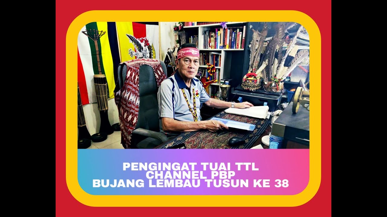 PENGINGAT TUAI TUSUN KE 38.CHERITA BUJANG LEMBAU.
