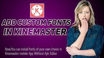 How to Add custom Fonts in Kinemaster.