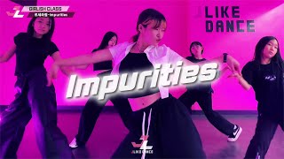 [제이라이크 걸리쉬댄스] LE SSERAFIM - Impurities / TAE HUI Girlish Choreography / 실용무용학원 걸리쉬댄스 코레오 수업