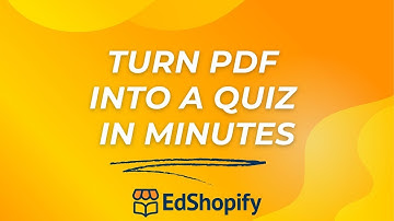Turn a PDF into a Quiz in an Instant - Create Online Courses Quickly with Existing Notes & EdShopify