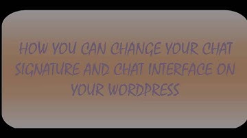 Change Online-Chat signatures and chat interface in wp-chat