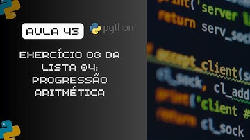 Aula 45 - Progressão Aritmética em Python