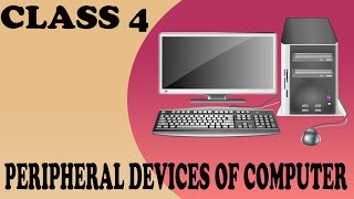 Class 4 | Lesson - 1| Peripheral Devices of the Computer Net Worth