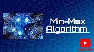 Min-Max Algorithm.