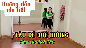 Hướng dẫn chi tiết/ TÀU VỀ QUÊ HƯƠNG/ cha cha hoà tấu/ biên đạo Cô Ngọc Anh