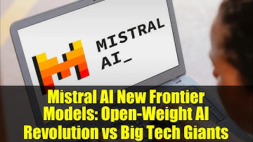 Mistral AI New Frontier Models: Open-Weight AI Revolution vs Big Tech Giants
