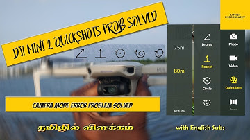 DJI Mini2 | Quickshots prob solved | 15M hack working | camera mode Error | Sathish Photography