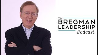Steve Denning - The Age of Agile - Bregman Leadership Podcast