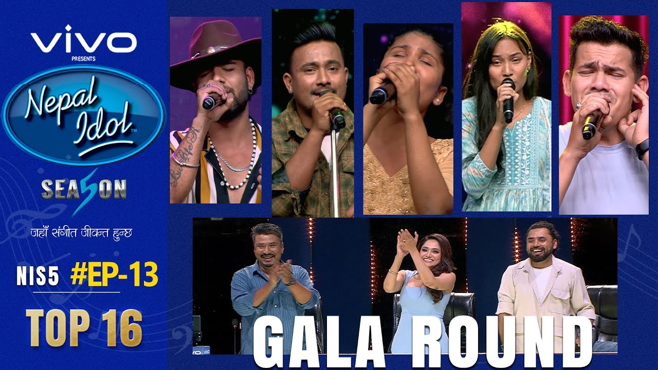 NEPAL IDOL  SEASON 5  GALA ROUND 3  EPISODE 13  TOP 16 ELIMINATION  AP1HD