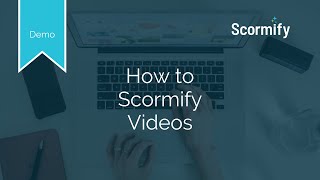 Scormify Demo: How To Turn Your Video Content Into A SCORM Course