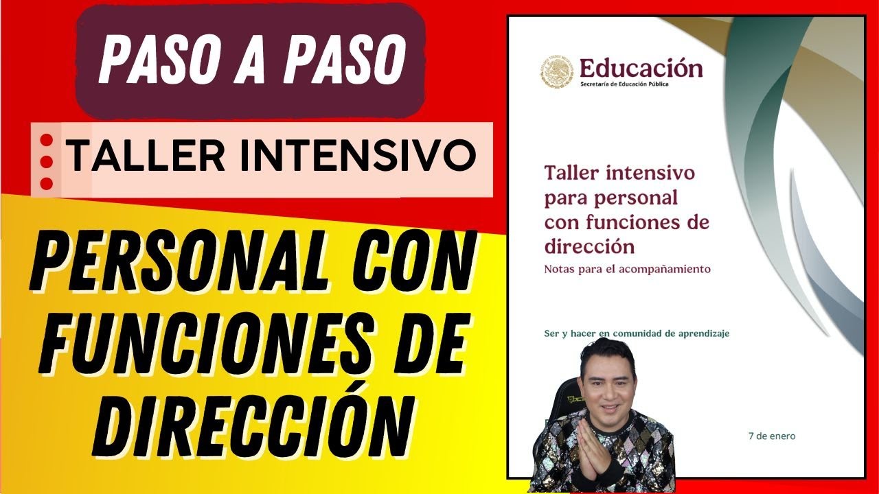PASO A PASO: TALLER INTENSIVO PERSONAL CON FUNCIONES DE DIRECCIÓN NOTAS PARA EL ACOMPAÑAMIENTO