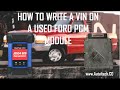 Autel IM608 J2534 | Write a VIN on a USED Ford PCM Module | Case Study 2020