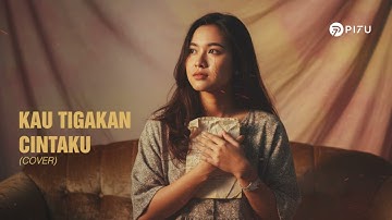 Kau Tigakan Cintaku - Elkasih | Cover by PI7U