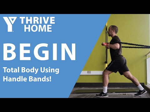 BEGIN 17: Total Body Using Handle Bands!