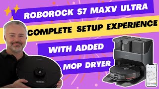 Roborock S7 MaxV Ultra, with MOP DRYER. Unboxing, Setup and Configuration (PART 1)