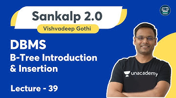 DBMS | Lecture - 39 | B-Tree Introduction and Insertion | Vishvadeep Gothi