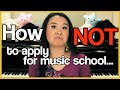 How Not to Apply for Music School