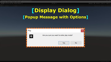 Display Dialog | Popup Message with Options | Editor Scripting | C# | Unity Game Engine