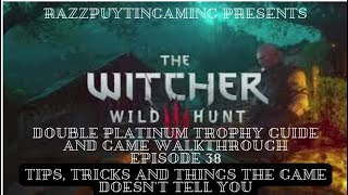 Tips, Tricks and Things the game doesn't tell you. Witcher 3 Wild Hunt Complete Edition. Episode 38