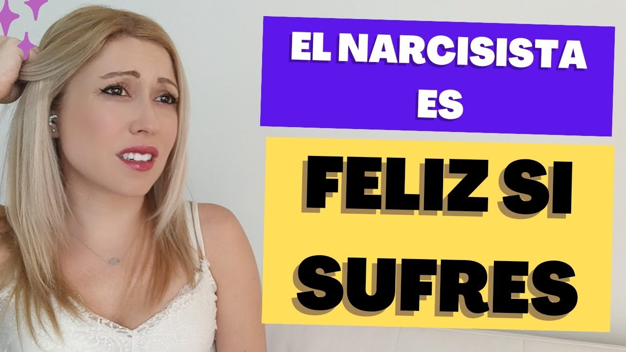 EL NARCISISTA ES FELIZ SI SUFRES. CONTROL Y MIEDO AL ABANDONO