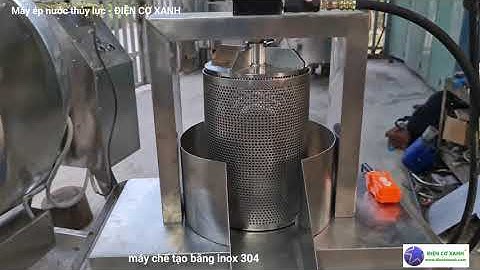 Máy ép thủy lực dùng vắt nước củ sắn, vắt nước tàu hủ, vắt nước dược liệu - ĐIỆN CƠ XANH 0984467870