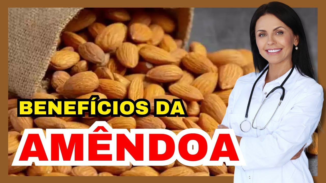 Descubra os Incríveis Benefícios da Amêndoa para a sua Saúde! - YouTube