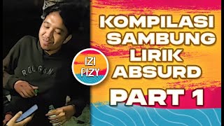 KOMPILASI TIKTOK VIRAL IZI PIZY SAMBUNG LIRIK ABSURD CUH 💦 - PART 1