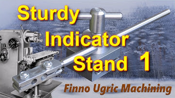 How to make a sturdy indicator stand 1/7