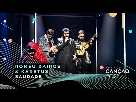 Karetus & Romeu Bairos – Saudade | 1.ª Semifinal | Festival da Canção 2021