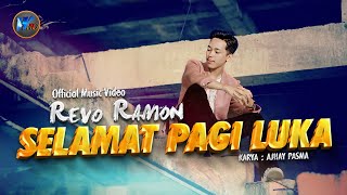 Revo Ramon - Selamat Pagi Luka (Official Music Video)