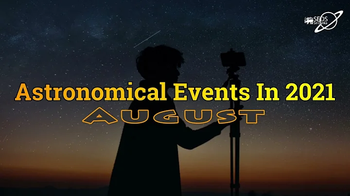 Must-See Astronomical Events in the August Night Sky - 2021