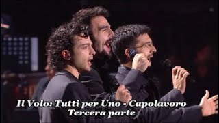 Il Volo: Tutto per Uno  Capolavoro. Tercera parte (Arena de Verona 28/5/2024)