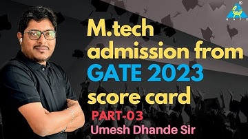 M.tech Admission from GATE 2023 Scorecard (Part-03) | Umesh Dhande Sir #dhandesir #gate_2023