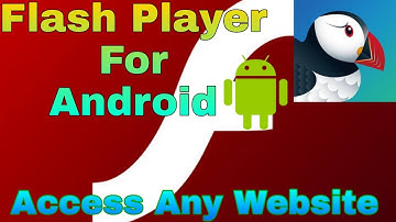 Flash Player for Android | Browser with in built flash player for android | Technical Broker