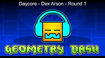 Daycore - Dex Arson - Round 1 (Slowed Down)