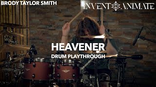 Invent Animate  Heavener  Brody Taylor Smith [Drum Playthrough]