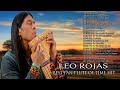 Leo Rojas Greatest Hits Full Album 2023 - Pan Flute Collection - Best of PAN FLUTE #17