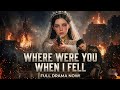 (Full 💞)Where were You When I Fell