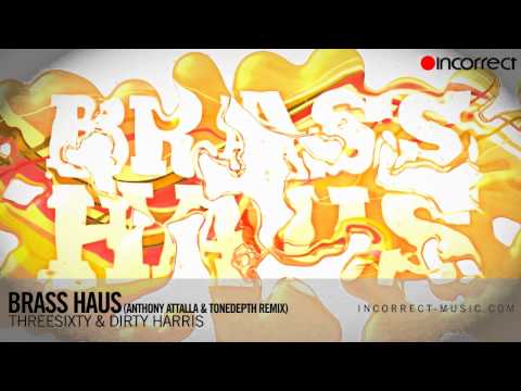 ThreeSixty & Dirty Harris - Brass Haus :: (Anthony...