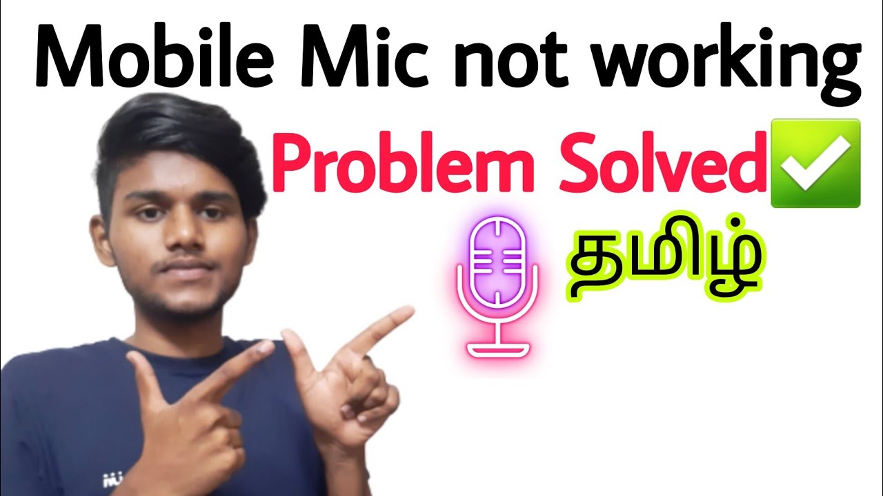 mobile mic not working tamil / how to fix mobile problem / phone mic ...