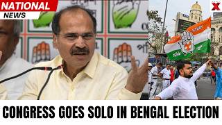 Congress Goes Solo in West Bengal 2026 Election Massive Political Shift | NewsX